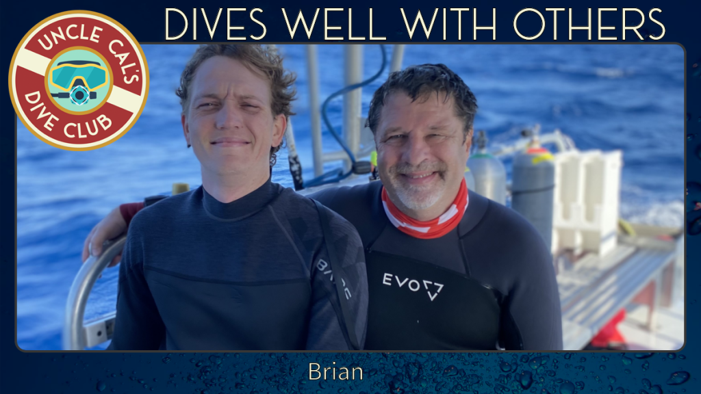 Brian Dives Well With Others #